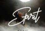 Spirit by Avril ft Savara Sauti Sol