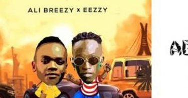 Abeggume by Eezzy ft Dj Ali Breezy Mp3 Download