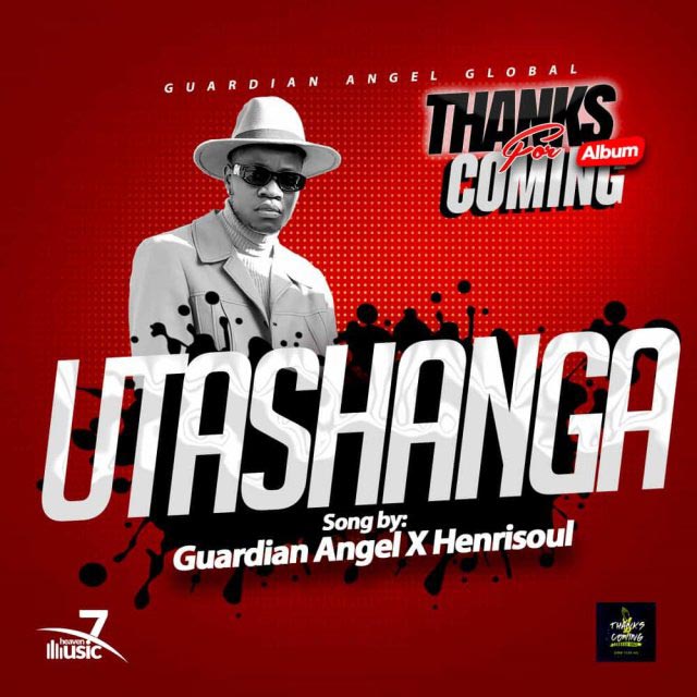 Guardian Angel ft Henry Soul Utashangaa Mp3 Download