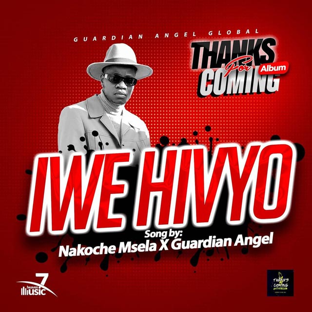 Guardian Angel ft Nakoche Mselah - Iwe Hivyo