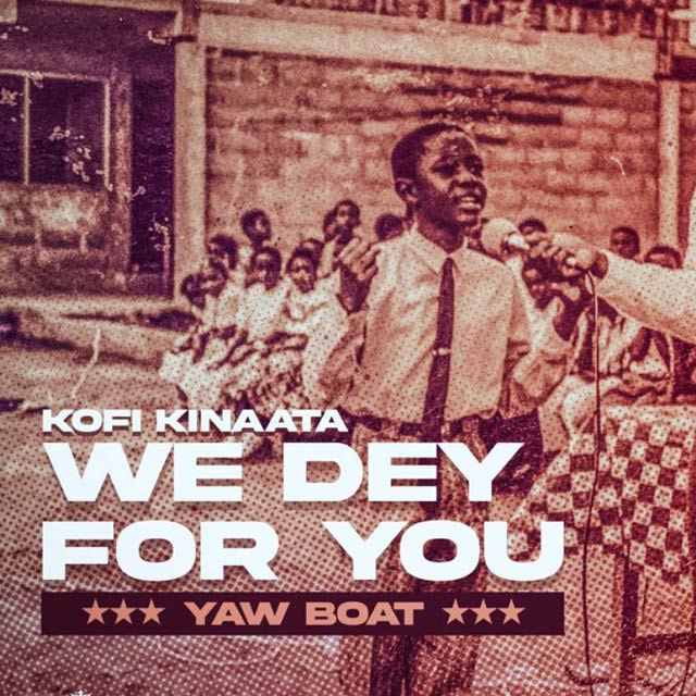Kofi Kinaata We Dey For You Mp3 Download