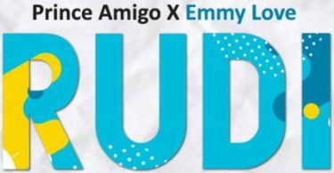 Prince Amigo ft Emmy Love - Rudi Nyumbani Mp3 Download