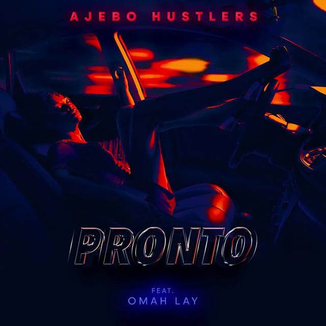 Ajebo Hustlers ft Omah Lay Pronto Mp3 Download