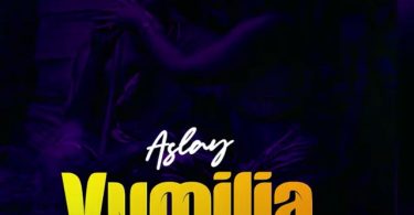 Aslay Vumilia Mp3 Download