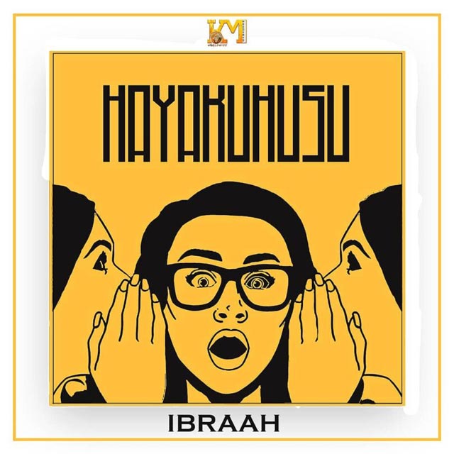Hayakuhusu by Ibraah Mp3 Download