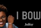 Judikay I Bow Mp3 Download