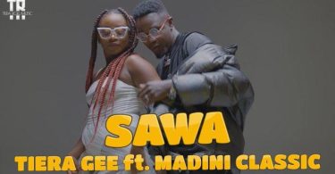 Tiera Gee ft Madini Classic Sawa Mp3 Download