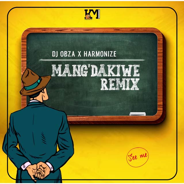 DJ Obza ft Harmonize Mang'dakiwe Remix Mp3 Download