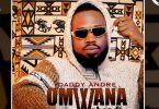 Daddy Andre Omwana Wabandi Mp3 Download