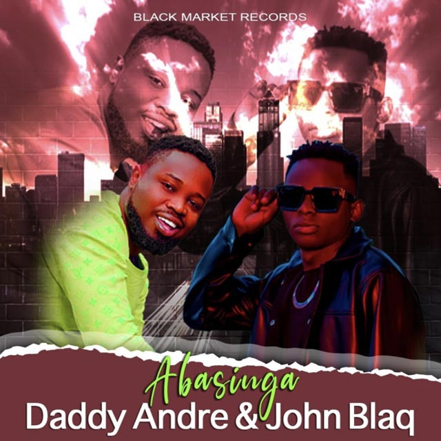 Daddy Andre ft John Blaq Abasinga Mp3 Download