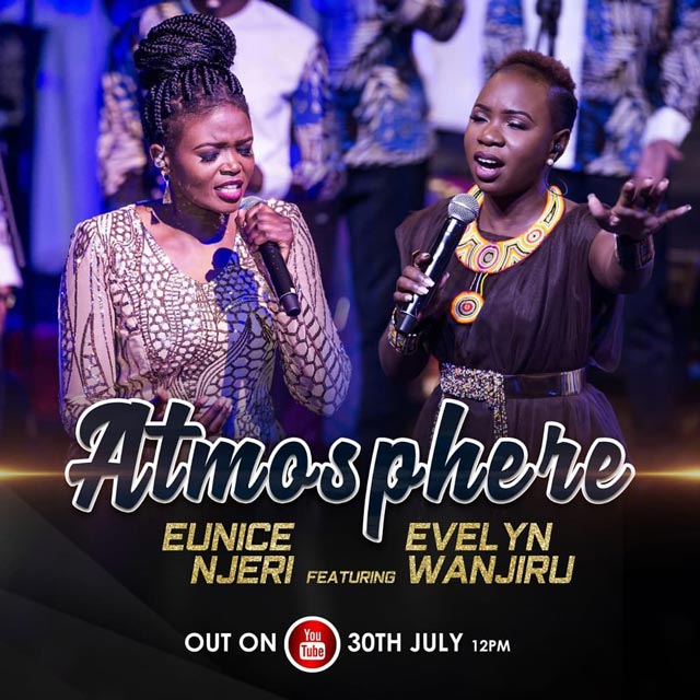 Eunice Njeri ft Evelyn Wanjiru Atmosphere Mp3 Download