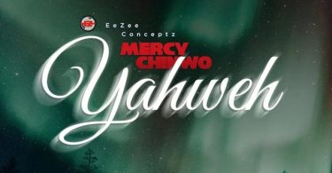 Mercy Chinwo Yahweh Lyrics Mp3 Download