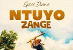 Spice Diana Ntuyo Zange Mp3 Download