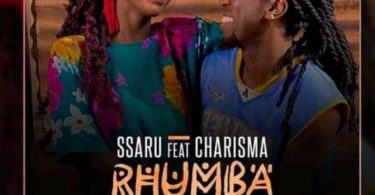 Ssaru ft Charisma Rhumba ya Ssaru Mp3 Download
