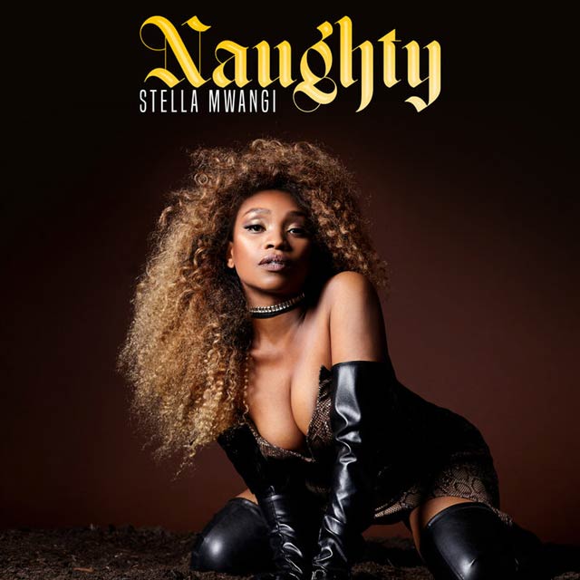 Stella Mwangi Naughty Mp3 Download