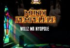 Willz Mr Nyopole Mundi Pempelele Mp3 Download