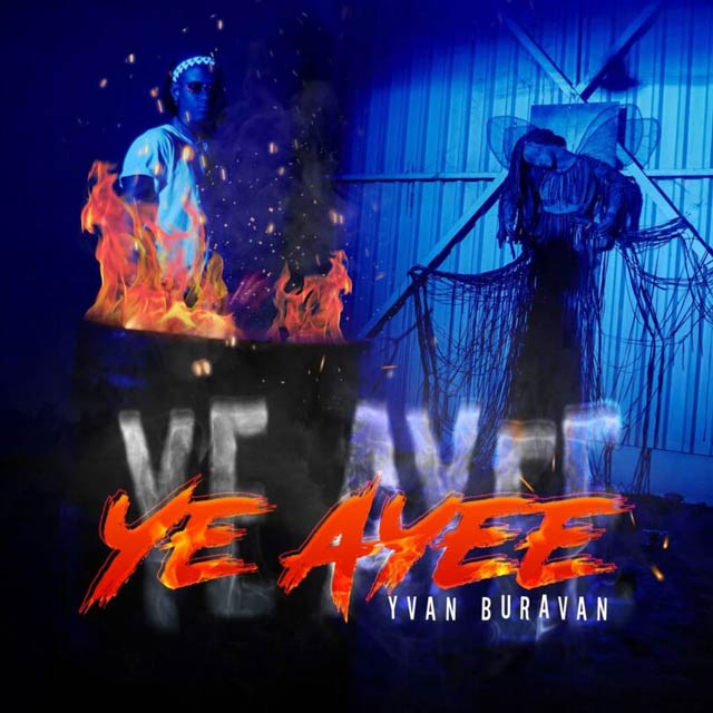 Yvan Buravan Ye Ayee Mp3 Download