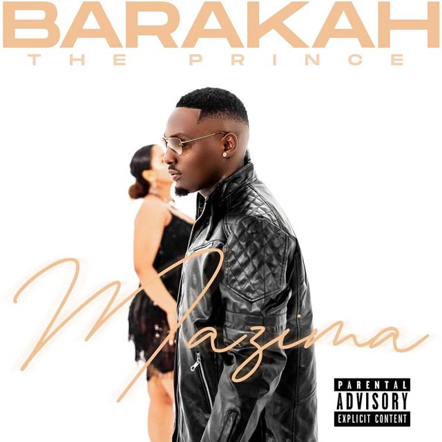 Barakah The Prince Mazima Mp3 Download