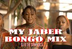 DJ B TheSpinDokta My Jaber Bongo Mix 2021 Mp3 Download