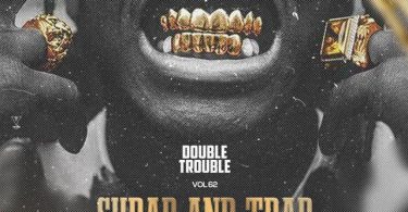 DJ Joe Mfalme Double Trouble Mix 2021 Vol 62 Shrap and Trap Edition