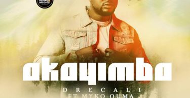 Dre Cali Akayimba Mp3 Download