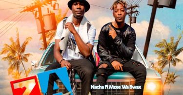 Nacha ft Mzee Wa Bwax Za Kuazima Mp3 Download