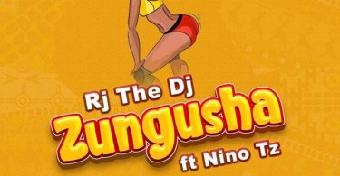 Rj the DJ ft Nino Tz Zungusha Mp3 Download