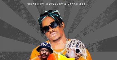 Whozu ft Rayvanny x Ntosh Gazi Chawa Mp3 Download