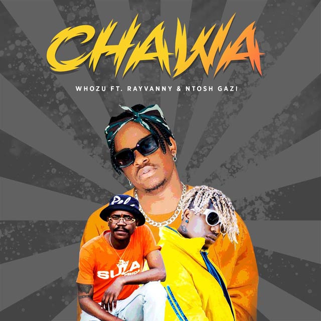Whozu ft Rayvanny x Ntosh Gazi Chawa Mp3 Download