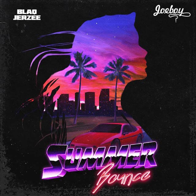 Blaq Jerzee ft Joeboy Summer Bounce Mp3 Download