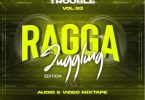 DJ Joe Mfalme The Double Trouble Mix 2021 Vol 63 Ragga Juggling Edition