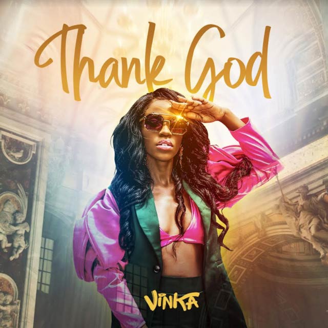 Vinka Thank God Mp3 Download