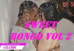 DJ 38K Sweet Bongo Mix Vol 2 Mp3 Download