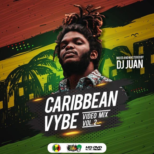 DJ Juan Caribbean Vybe Vol 2 Reggae Mix 2021 Mp3 Download