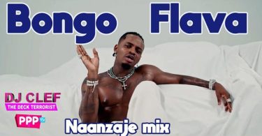 Deejay Clef Trending Bongo Naanzaje Mix 2021 Mp3 Download