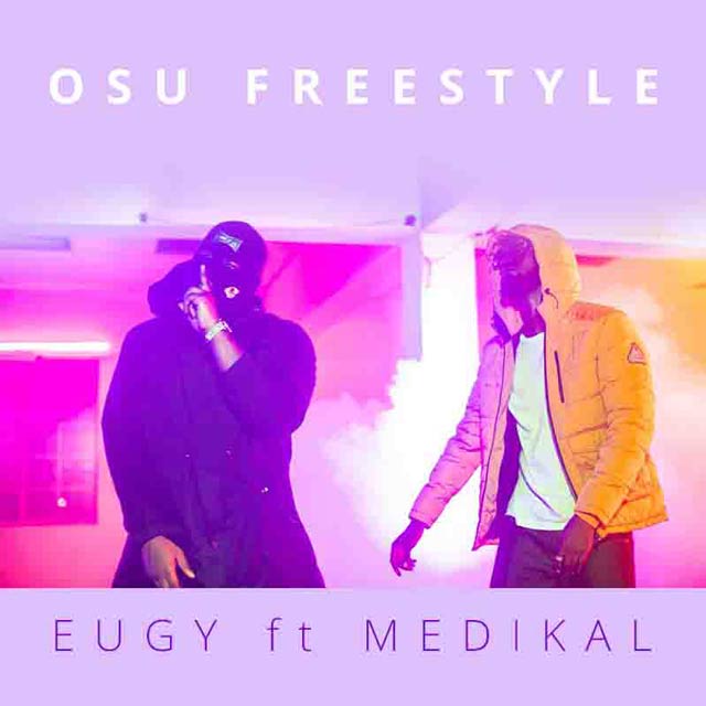 Eugy ft Medikal Osu Freestyle Mp3 Download