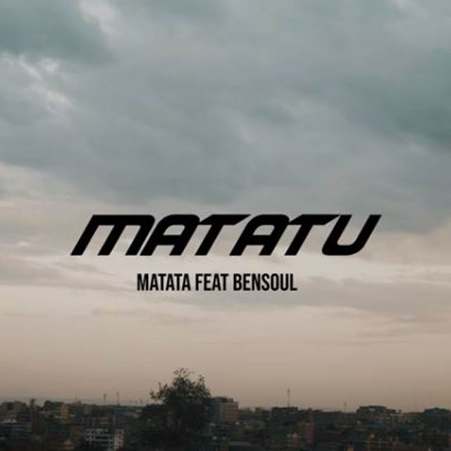 Matata ft Bensoul Matatu Mp3 Download