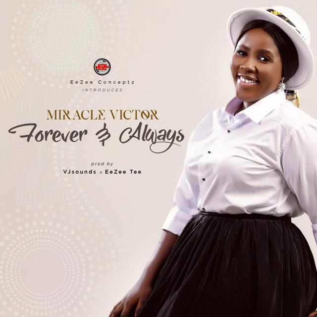 Miracle Victor Forever and Always Mp3 Download