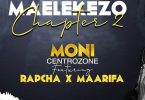 Moni Centrozone ft Rapcha Maelekezo Chapter 2 Mp3 Download