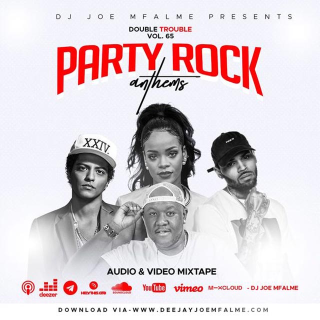 DJ Joe Mfalme Double Trouble Mix 2021 Vol 65 Party Rock Anthems Edition