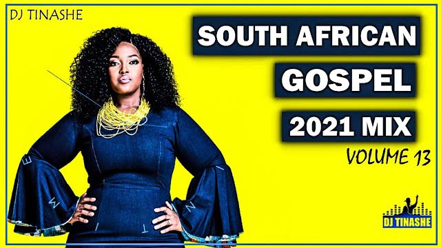 DJ Tinashe South African Gospel 2021 Mix Vol 13 Mp3 Download