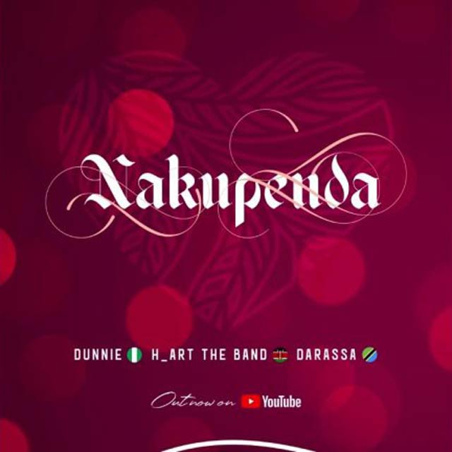 Dunnie ft H_art The Band x Darassa Nakupenda Mp3 Download