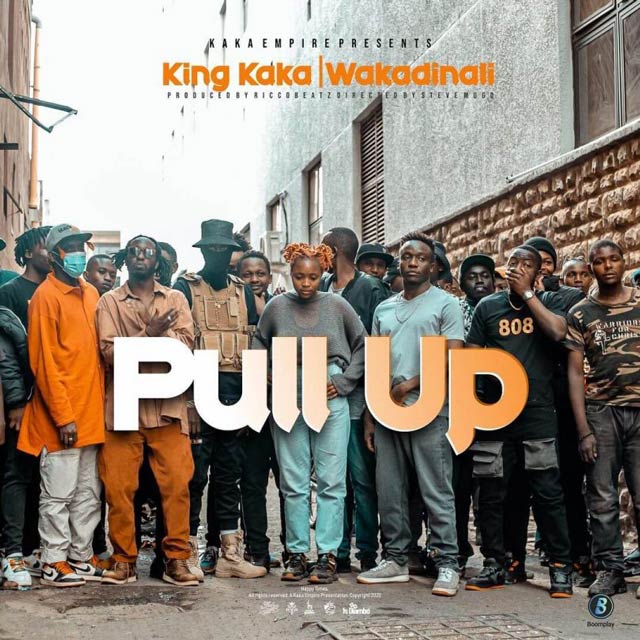 King Kaka ft Wakadinali Pull Up Mp3 Download