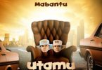 Mabantu Utamu Mp3 Download