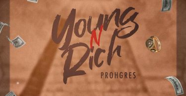Prohgres Young n Rich Mp3 Download