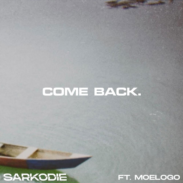 Sarkodie ft Moelogo Come Back Mp3 Download