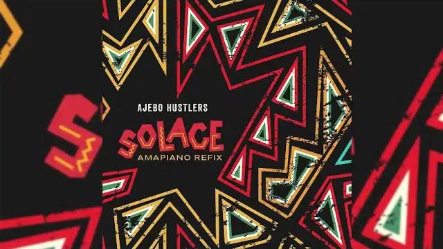 Ajebo Hustlers Solace Amapiano Refix Mp3 Download
