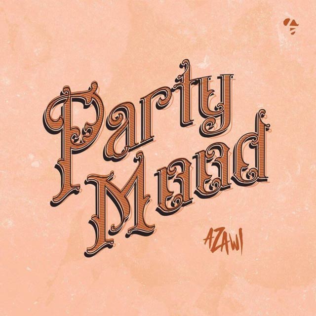 Azawi Party Mood Mp3 Download