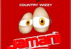 Country Wizzy Jamani Mp3 Download