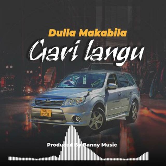 Dulla Makabila Gari Langu Mp3 Download